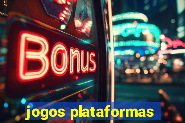 jogos plataformas